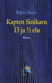 Kapten Sinikaru 13 ja 1/2 elu