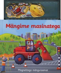 Mängime masinatega. Magnetitega mänguraamat