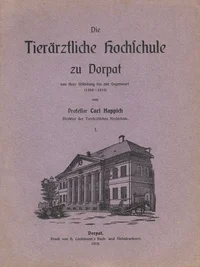 Die Tierärztliche Hochschule zu Dorpat