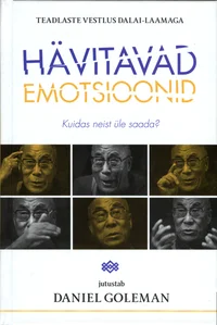 Hävitavad emotsioonid. Kuidas neist üle saada?