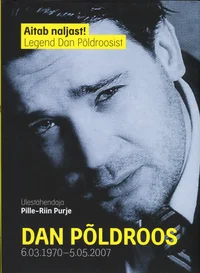Aitab naljast! Legend Dan Põldroosist