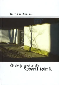 Öötolm ja koputus ehk Roberti toimik