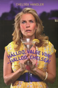 Halloo, valge viin! - Halloo, Chelsea!