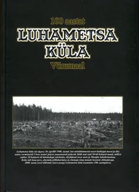 Sada aastat Luhametsa küla Võrumaal