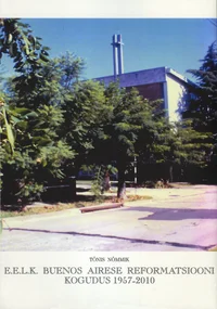 E.E.L.K. Buenos Airese reformatsiooni kogudus 1957-2010