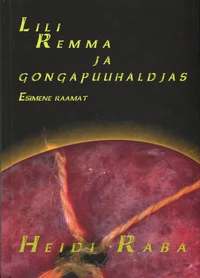 Lili Remma ja gongapuuhaldjas
