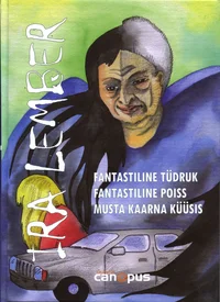 Fantastiline tüdruk. Fantastiline poiss. Musta kaarna küüsis