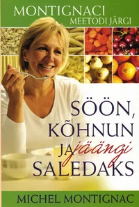Söön, kõhnun ja jäängi saledaks