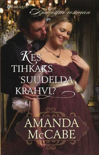 Kes tihkaks suudelda krahvi?
