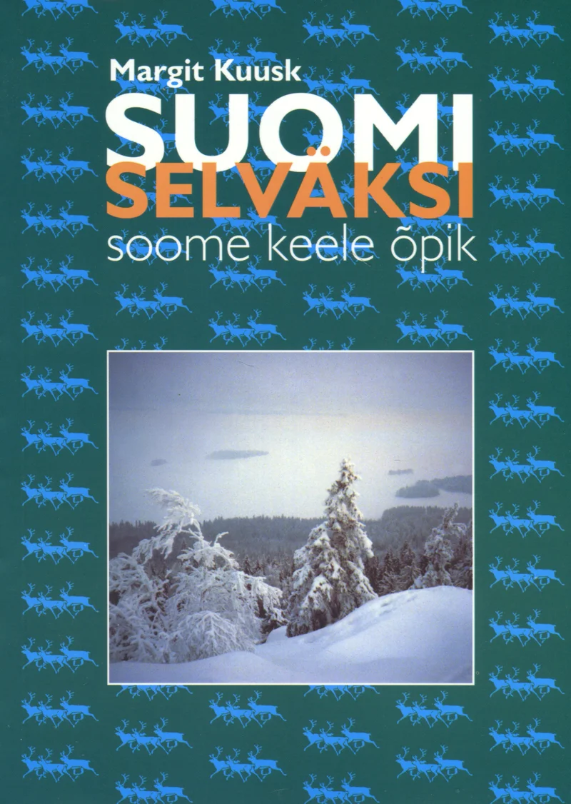 Suomi selväksi - Margit Kuusk (Eesti Keele Sihtasutus, 2011). Talvine maastikufoto lumiste puudega ja selge taevaga, rohelisel taustal korduvad väikesed põdrakujutised moodustavad dekoratiivse äärise.