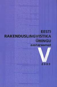 Eesti Rakenduslingvistika Ühingu aastaraamat. Estonian Papers in Applied Linguistics /5