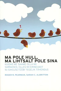 Ma pole hull, ma lihtsalt pole sina