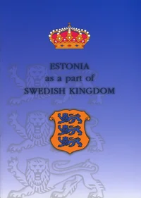 Estonia as a part of Swedish Kingdom