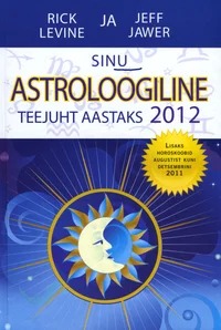Sinu astroloogiline teejuht aastaks 2012