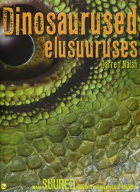 Dinosaurused elusuuruses