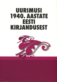 Uurimusi 1940. aastate eesti kirjandusest
