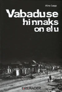 Vabaduse hinnaks on elu