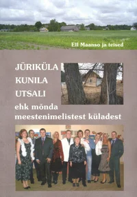 Jüriküla, Kunila, Utsali ehk mõnda meestenimelistest küladest