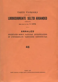 Tartu Ülikooli juures oleva Loodusuurijate Seltsi aruanded. Annales societatis rebus naturae investigandis in Universitate Tartuensi constitutae