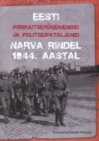 Eesti piirikaitserügemendid ja politseipataljonid Narva rindel 1944. aastal