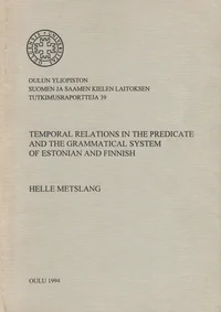 Temporal Relations in the Predicate and the Grammatical System of Estonian and Finnish