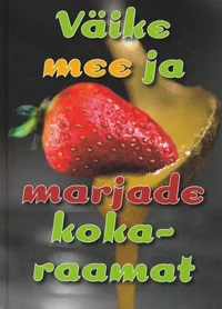 Väike mee ja marjade kokaraamat