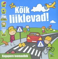 Kõik liiklevad!