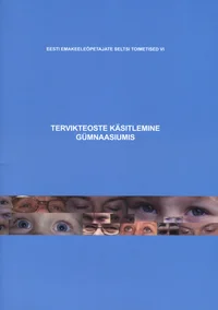 Tervikteoste käsitlemine gümnaasiumis
