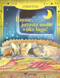 Emme, jutusta mulle üks lugu!