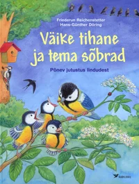 Väike tihane ja tema sõbrad