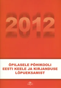 Õpilasele põhikooli eesti keele ja kirjanduse lõpueksamist 2012
