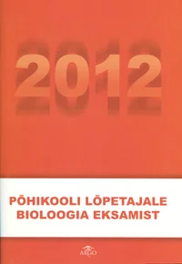Põhikooli lõpetajale bioloogia eksamist 2012