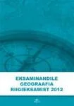 Eksaminandile geograafia riigieksamist 2012