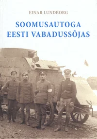 Soomusautoga Eesti Vabadussõjas
