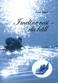 Imeline vesi - elu häll