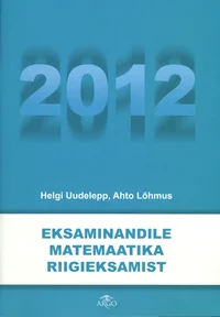 Eksaminandile matemaatika riigieksamist 2012