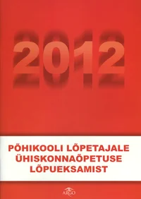 Põhikooli lõpetajale ühiskonnaõpetuse lõpueksamist 2012