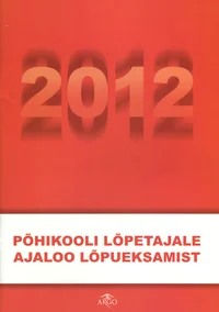 Põhikooli lõpetajale ajaloo lõpueksamist 2012