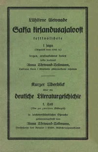 Lühikene ülewaade Saksa kirjandusajaloost keskkoolidele. Kurzer Überblick über die deutsche Literaturgeschichte