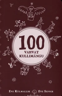 100 vahvat kullimängu