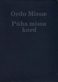Ordo Missae. Püha missa kord
