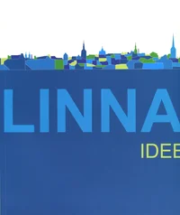 Tallinna idee. The «Ideas» of Tallinn