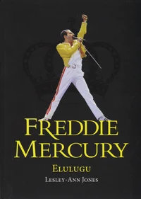 Freddie Mercury elulugu