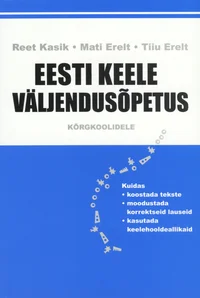 Eesti keele väljendusõpetus kõrgkoolidele