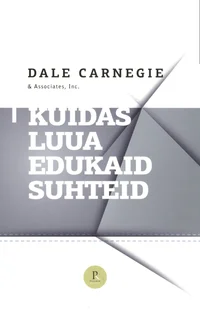 Kuidas luua edukaid suhteid