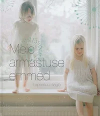 Meie armastuse emmed