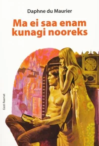 Ma ei saa enam kunagi nooreks