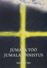 Jumala töö. Jumala õnnistus