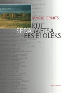 Kui seda metsa ees ei oleks