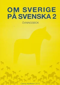 Om Sverige på svenska 2. Övningsbok